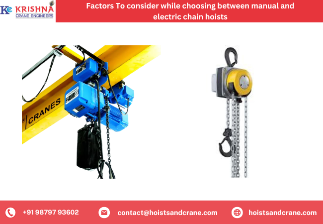 Factors To consider while choosing between manual and electric chain hoists