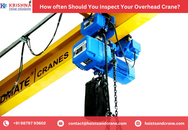 How often Should You Inspect Your Overhead Crane